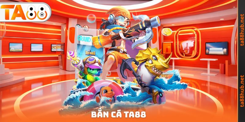 Trang chủ 9 Bắn cá TA88