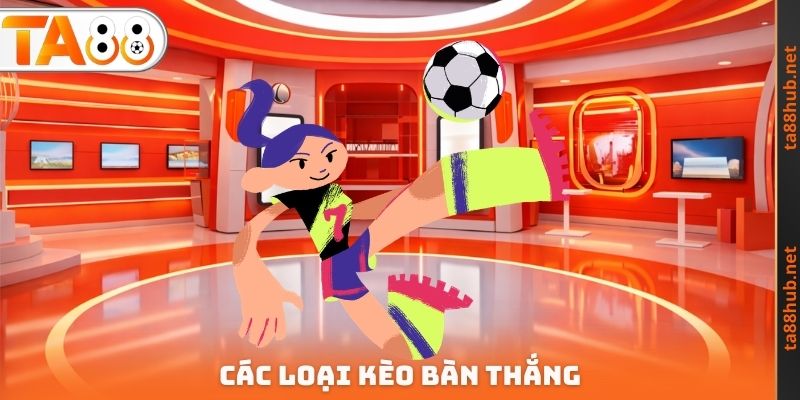 Kèo Bàn Thắng TA88 - Lựa Chọn Tối Ưu Nên Cân Nhắc Tham Gia 3 Các loại kèo bàn thắng