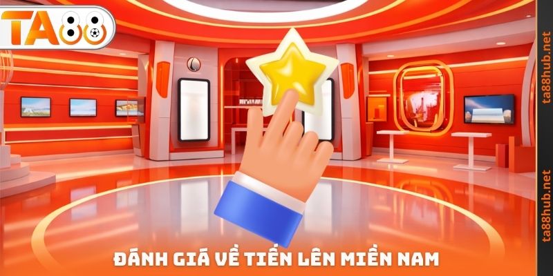 Đánh giá về Tiến lên miền Nam