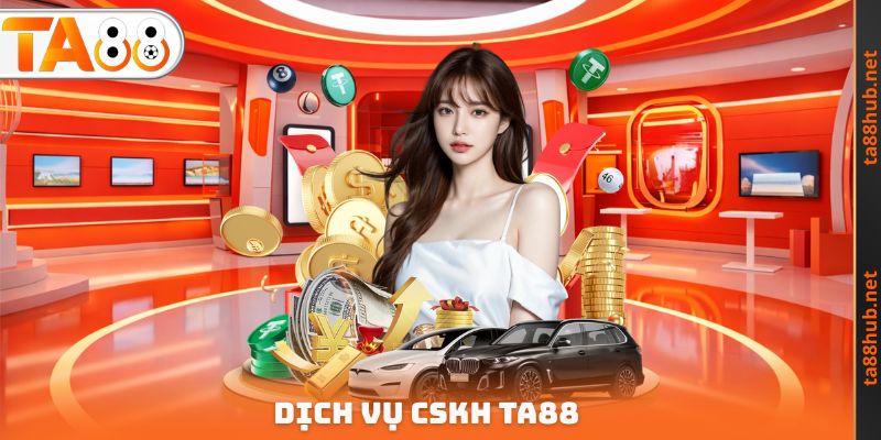 Trang chủ 5 Dịch vụ CSKH TA88