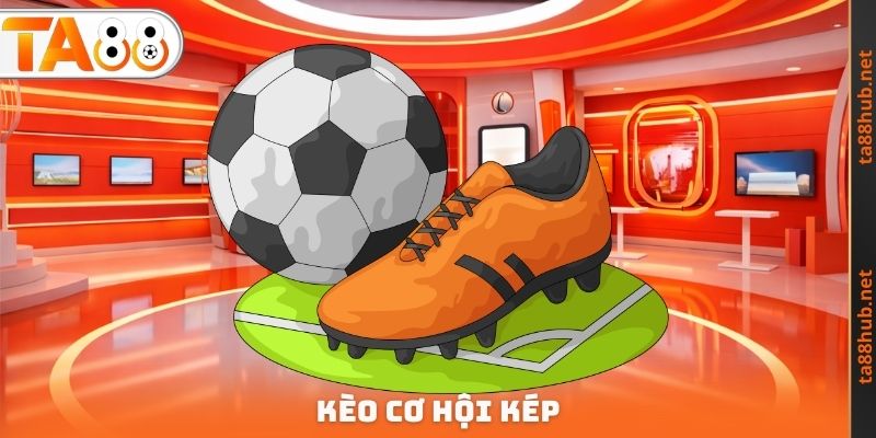 Kèo Cơ Hội Kép TA88 - Hiểu Rõ Về Cách Hoạt Động Chính Xác 1 Kèo Cơ Hội Kép