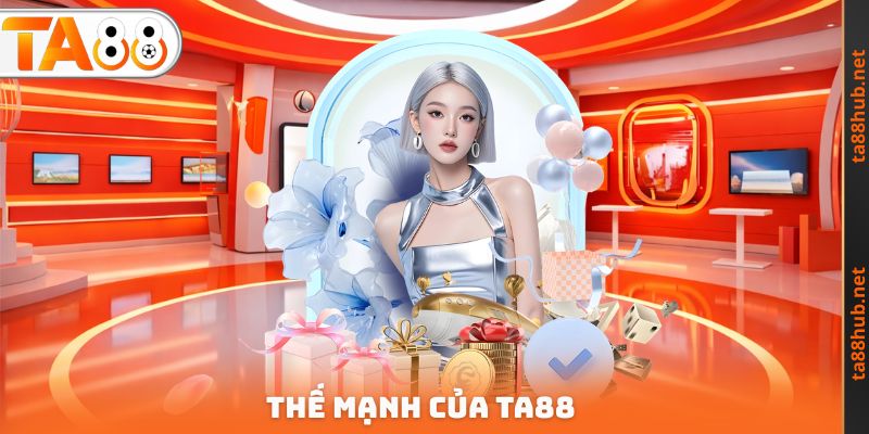 Trang chủ 6 Thế mạnh của TA88